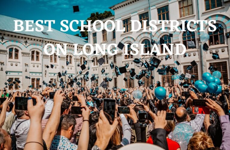10 Best School Districts in Long Island 2023