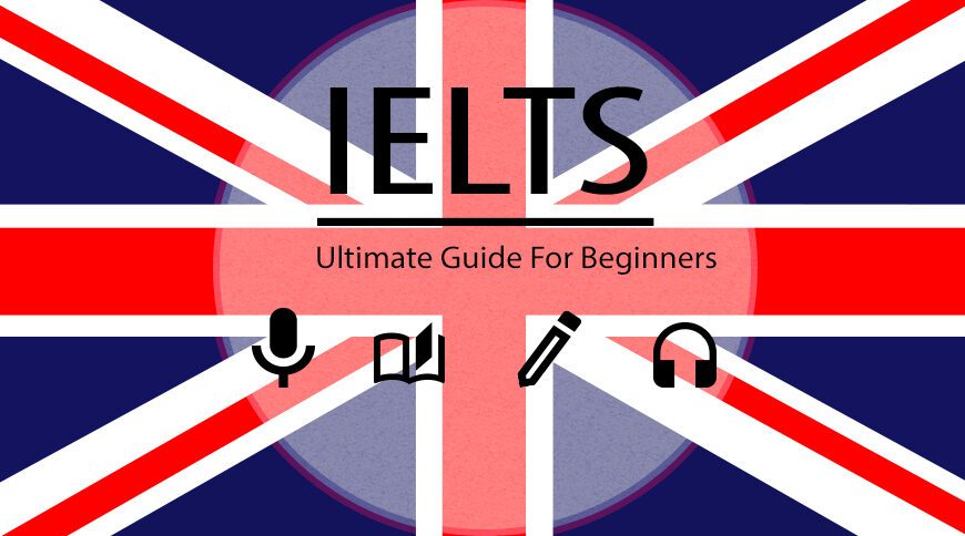 How to prepare IELTS? | An Ultimate Guide for Beginners